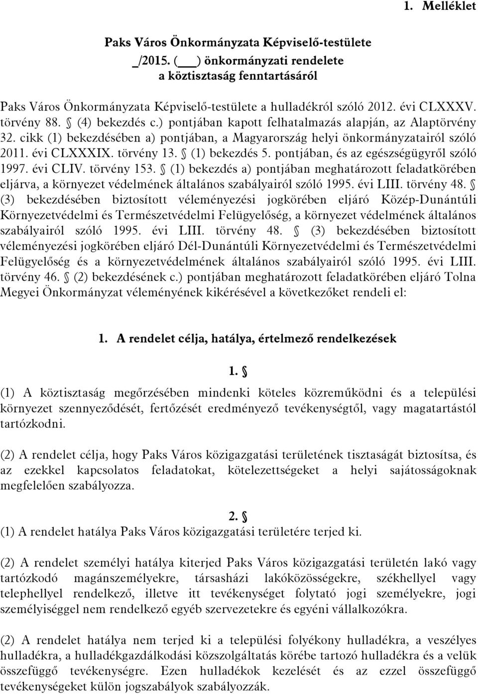 törvény 13. (1) bekezdés 5. pontjában, és az egészségügyről szóló 1997. évi CLIV. törvény 153.