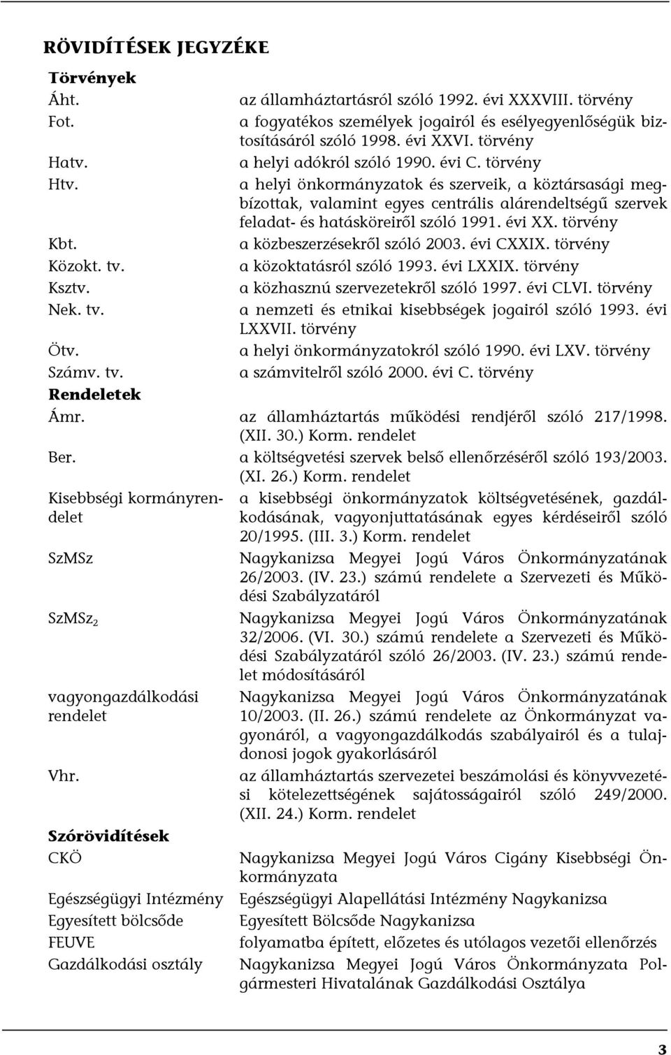 törvény a helyi önkormányzatok és szerveik, a köztársasági megbízottak, valamint egyes centrális alárendeltségű szervek feladat- és hatásköreiről szóló 1991. évi XX.