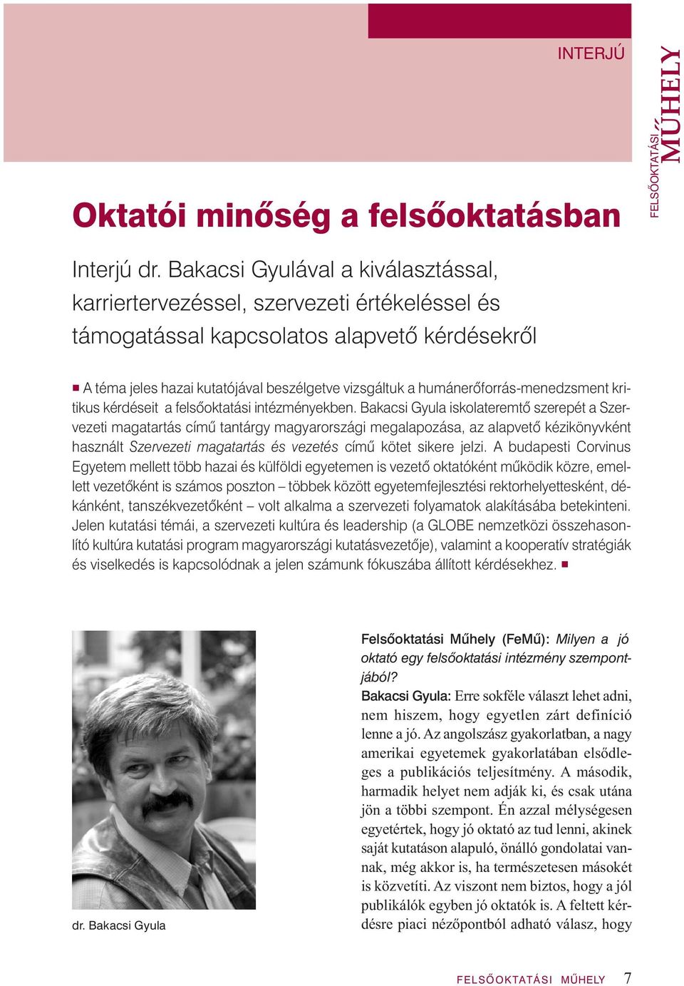 humánerôforrás-menedzsment kritikus kérdéseit a felsôoktatási intézményekben.