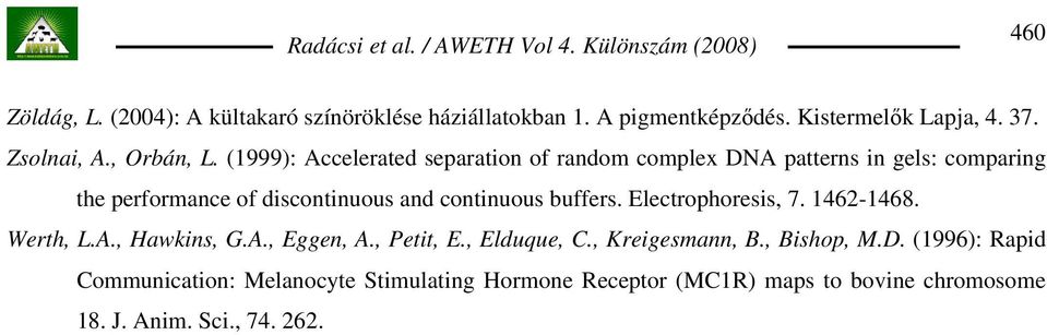 (1999): Accelerated separation of random complex DNA patterns in gels: comparing the performance of discontinuous and continuous