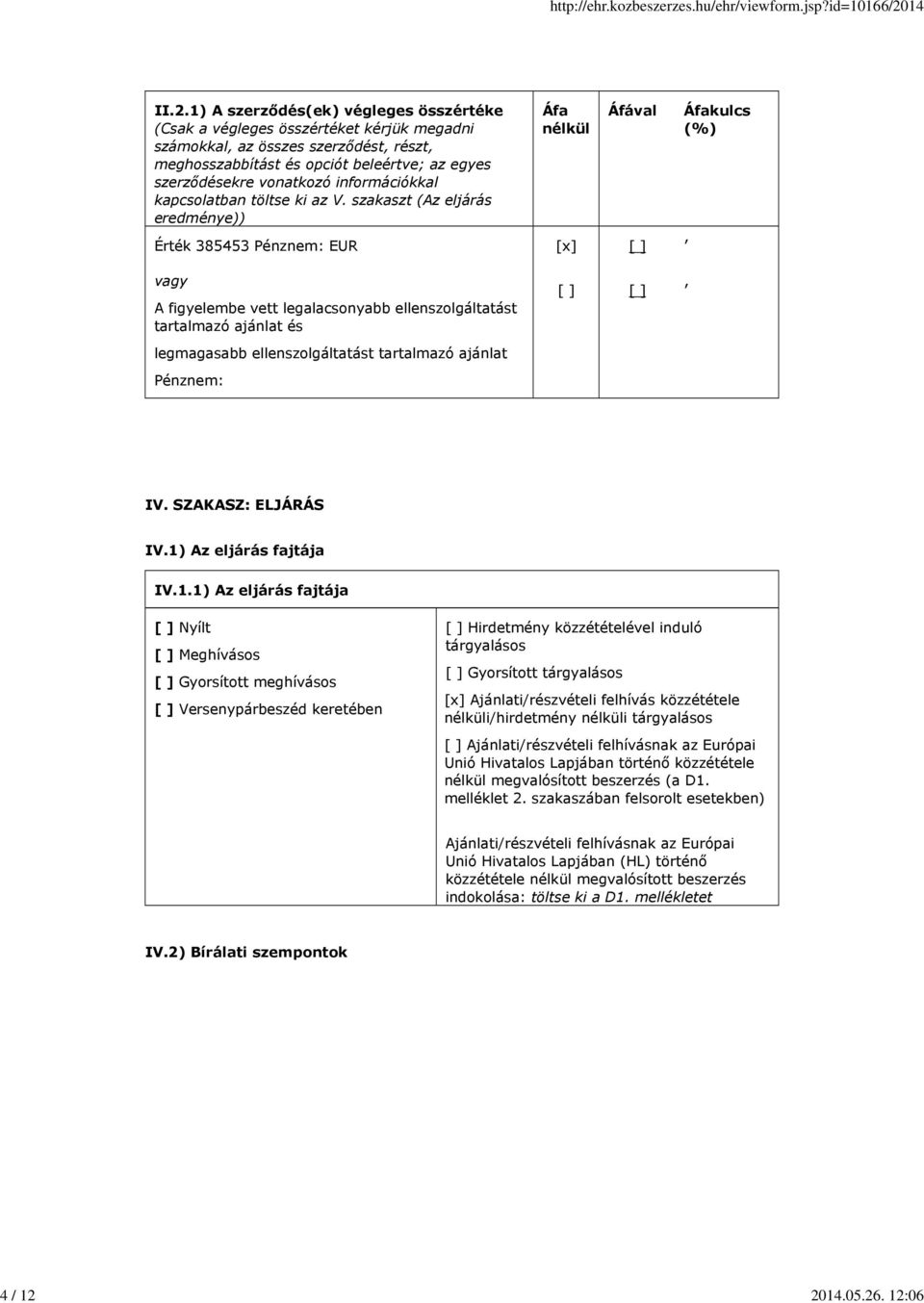 szerződésekre vonatkozó információkkal kapcsolatban töltse ki az V.