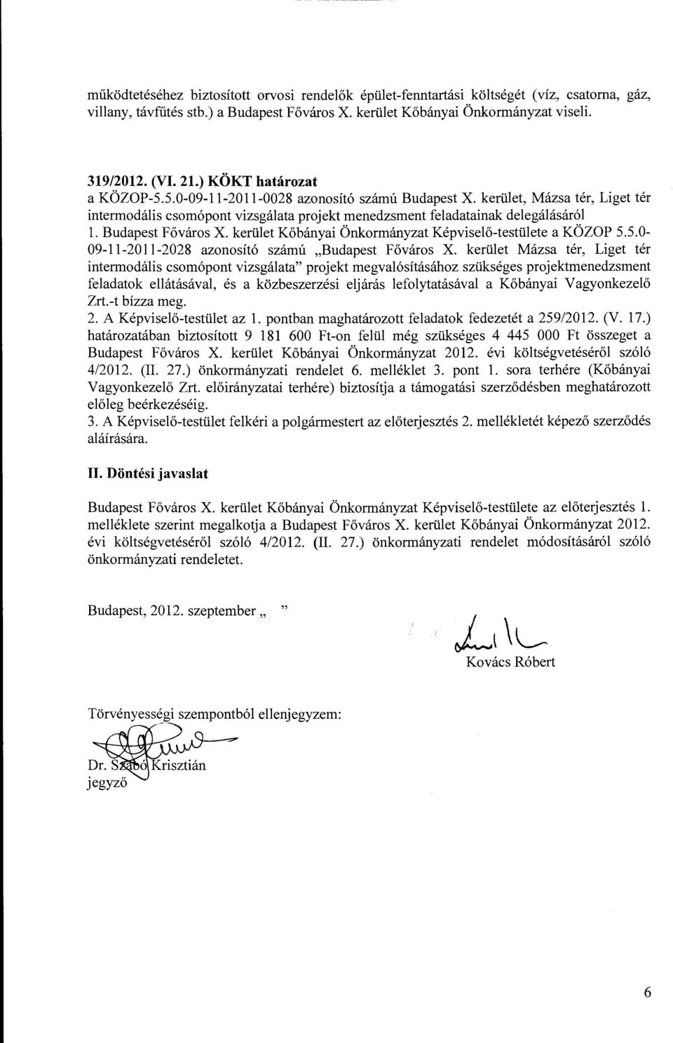 kerület Kőbányai Önkrmányzat Képviselő-testülete a KÖZOP 5.5.0-09-11-2011-2028 aznsító számú "Budapest Fővárs X.