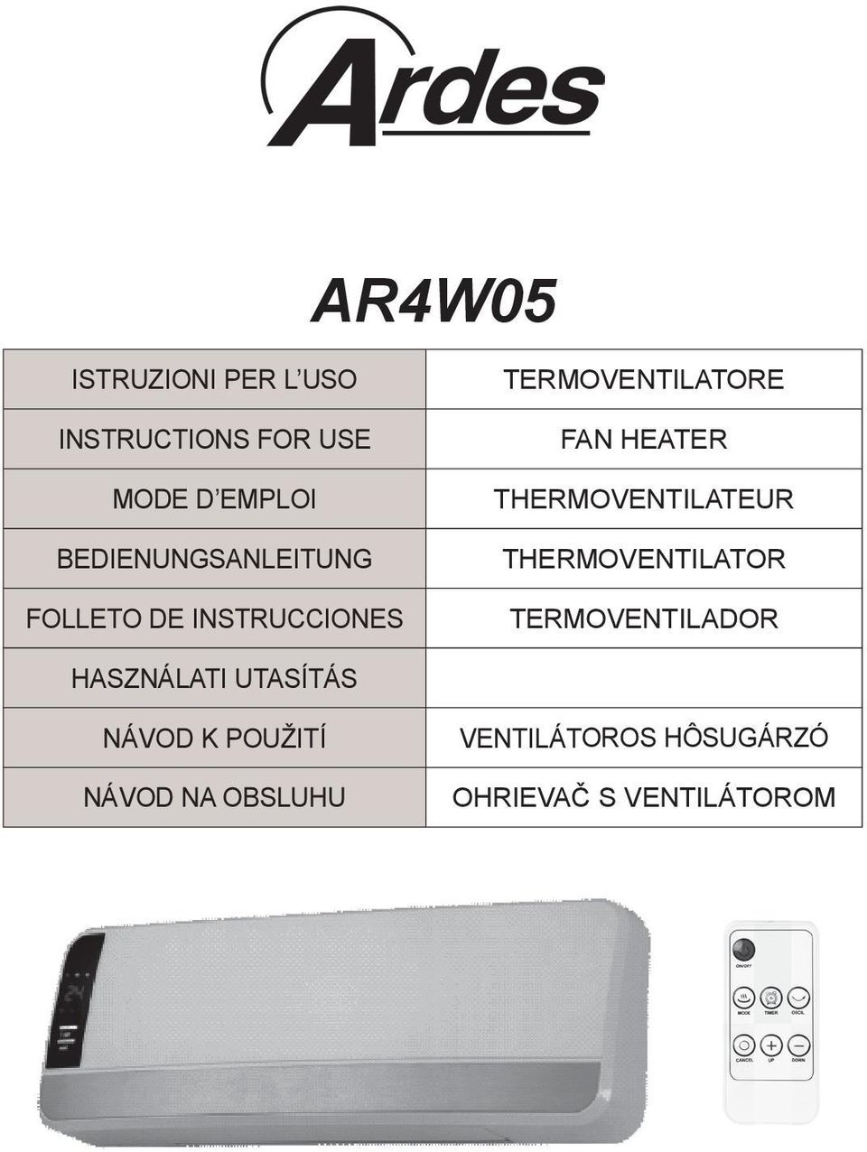 HEATER THERMOVENTILATEUR THERMOVENTILATOR TERMOVENTILADOR HASZNÁLATI