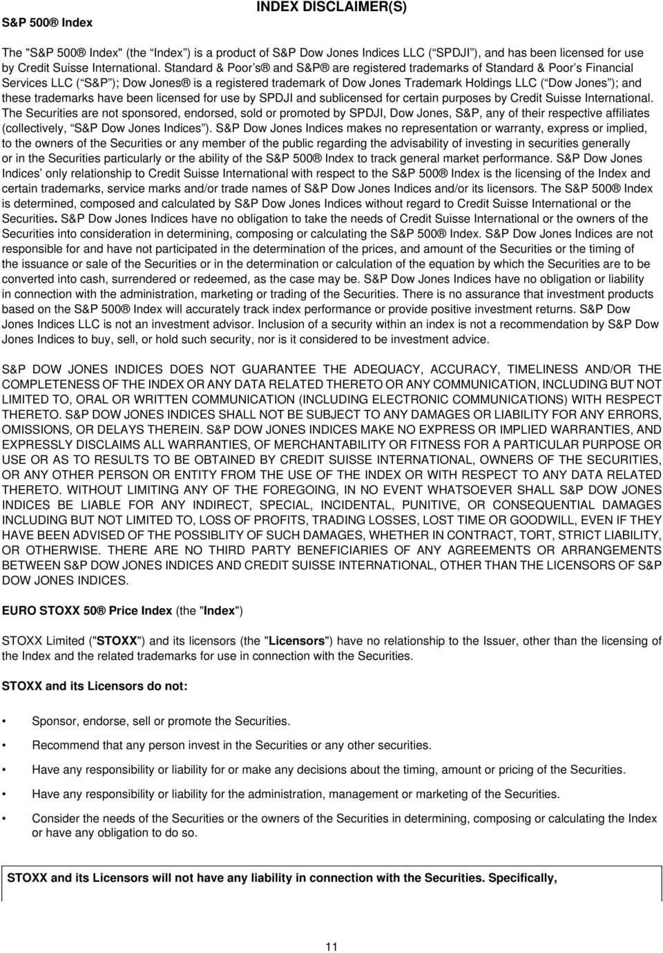 these trademarks have been licensed for use by SPDJI and sublicensed for certain purposes by Credit Suisse International.