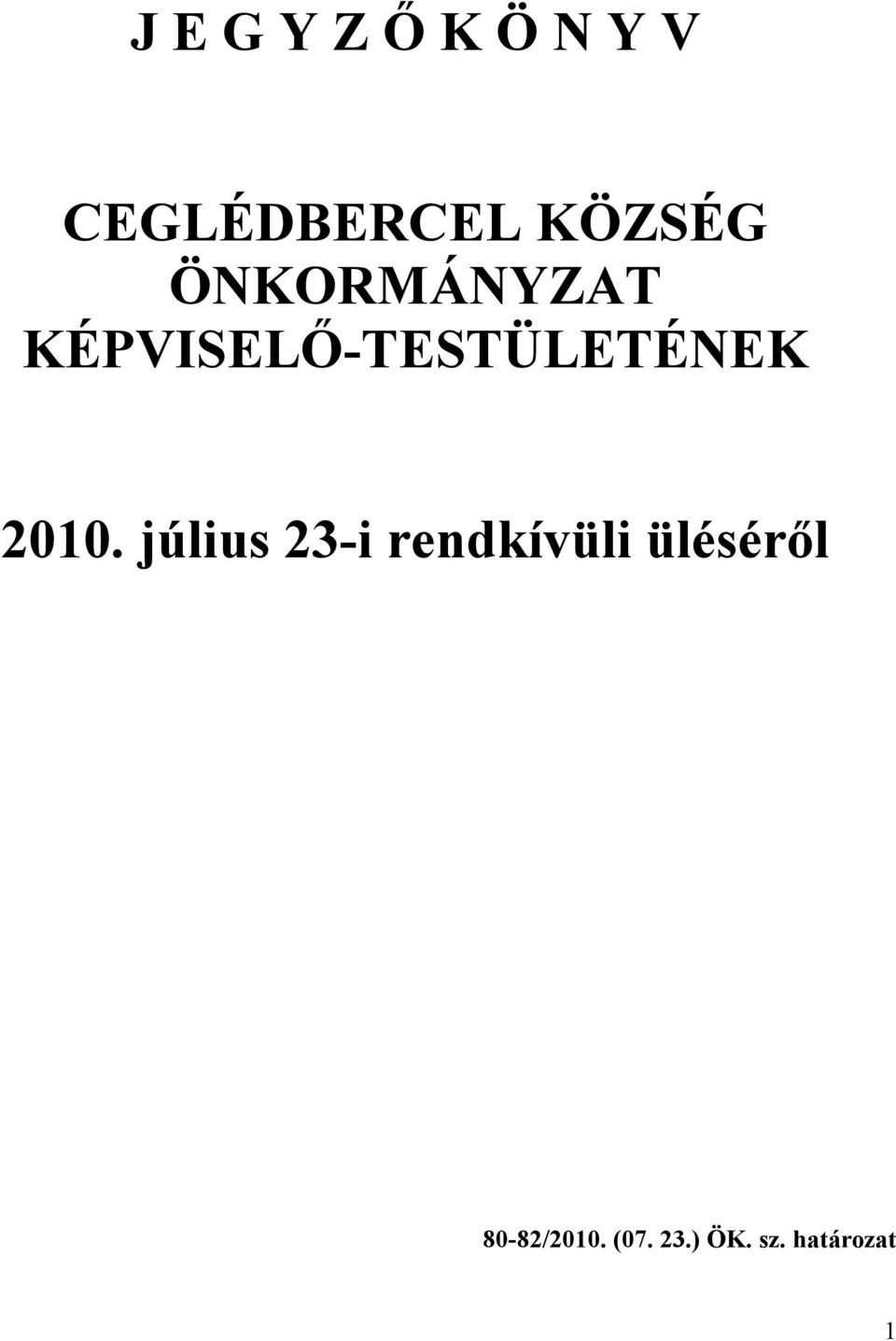 KÉPVISELŐ-TESTÜLETÉNEK 2010.