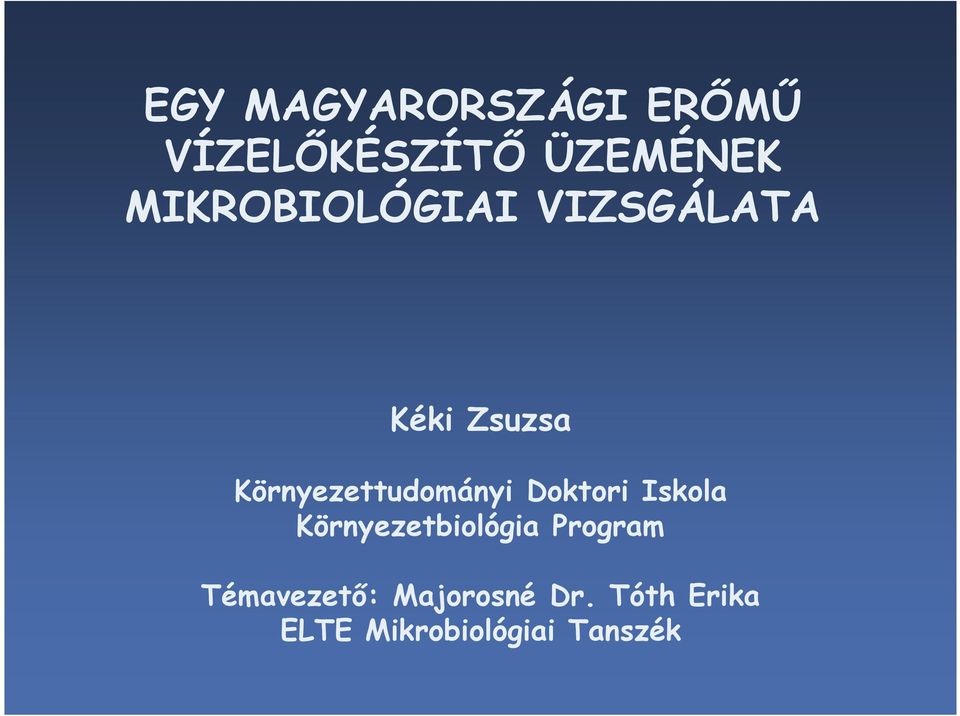 Környezettudományi Doktori Iskola Környezetbiológia