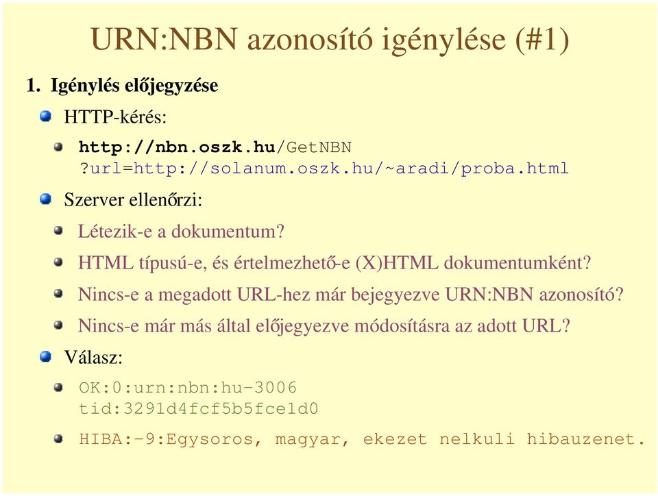 Nincs-e a megadott URL-hez már bejegyezve URN:NBN azonosító?