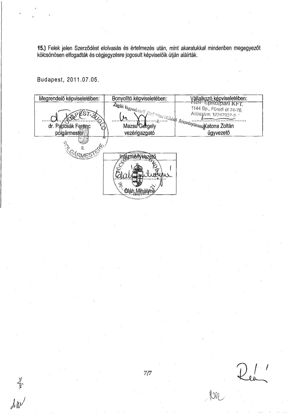 Megrendelő képviseletében: Bonyolító képviseletében "MVí)r,l Yájl&lkpzáképviseletében: ncíf építőipari KFT. 1144 Bp.