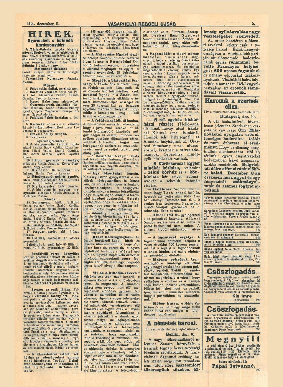 hó 13-án délután 4 órkor n g y Meemondó délutánt t r t o k melyre várounk közönégét tiztelettel meghívom. Ttnkáné Nyiznyy rnk óvónő. Műor: 1. Felvonulá d l l l, zenekiérettel. 2.