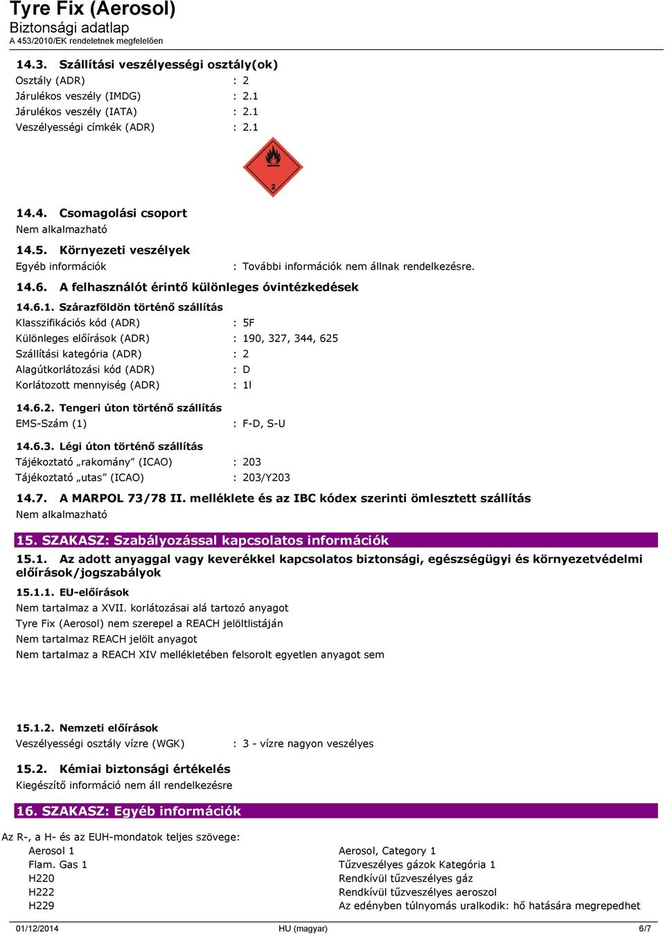 .6. A felhasználót érintő különleges óvintézkedések 14