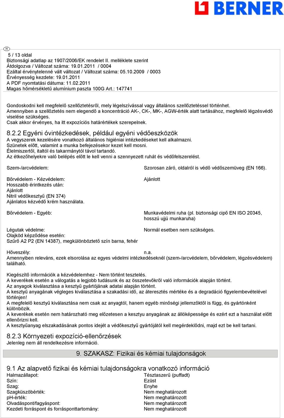 Csak akkor érvényes, ha itt expozíciós határértékek szerepelnek. 8.2.