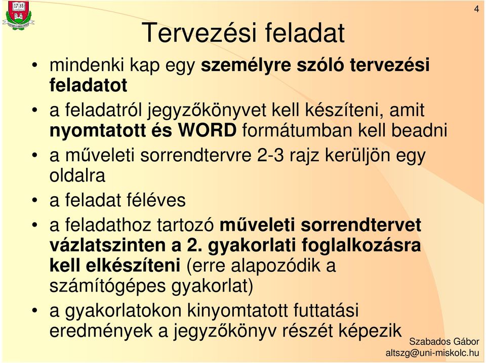 féléves a feladathoz tartozó műveleti sorrendtervet vázlatszinten a 2.