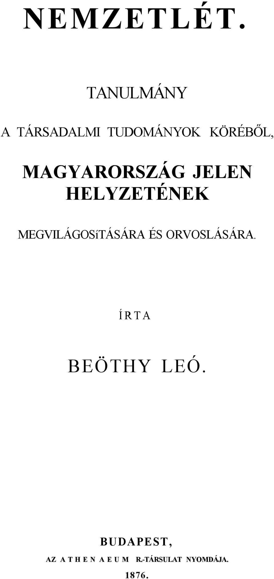 MAGYARORSZÁG JELEN HELYZETÉNEK MEGVILÁGOSíTÁSÁRA