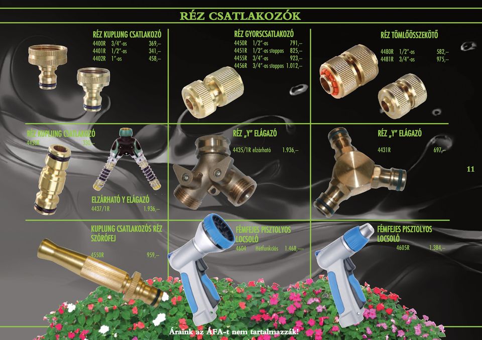 012, RÉZ Y ELÁGAZÓ RÉZ KUPLUNG CSATLAKOZÓ 4430R 1/2 -os 1/2 -os stoppos 3/4 -os 3/4 -os stoppos 582, 975, RÉZ Y ELÁGAZÓ 330, 4435/1R