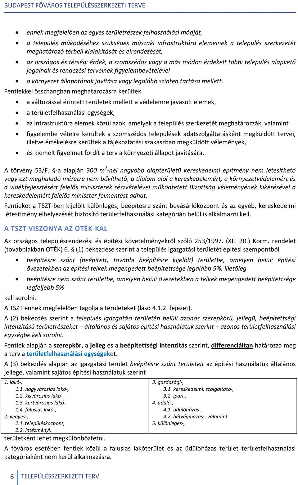 legalább szinten tartása mellett.