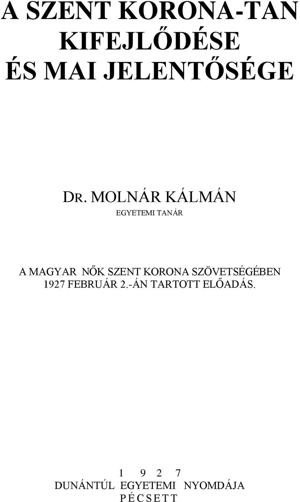 KORONA SZÖVETSÉGÉBEN 1927 FEBRUÁR 2.