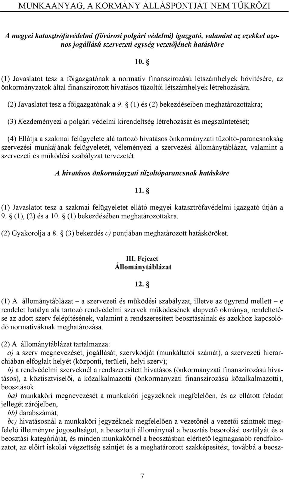 (2) Javaslatot tsz a főigazgatónak a 9.