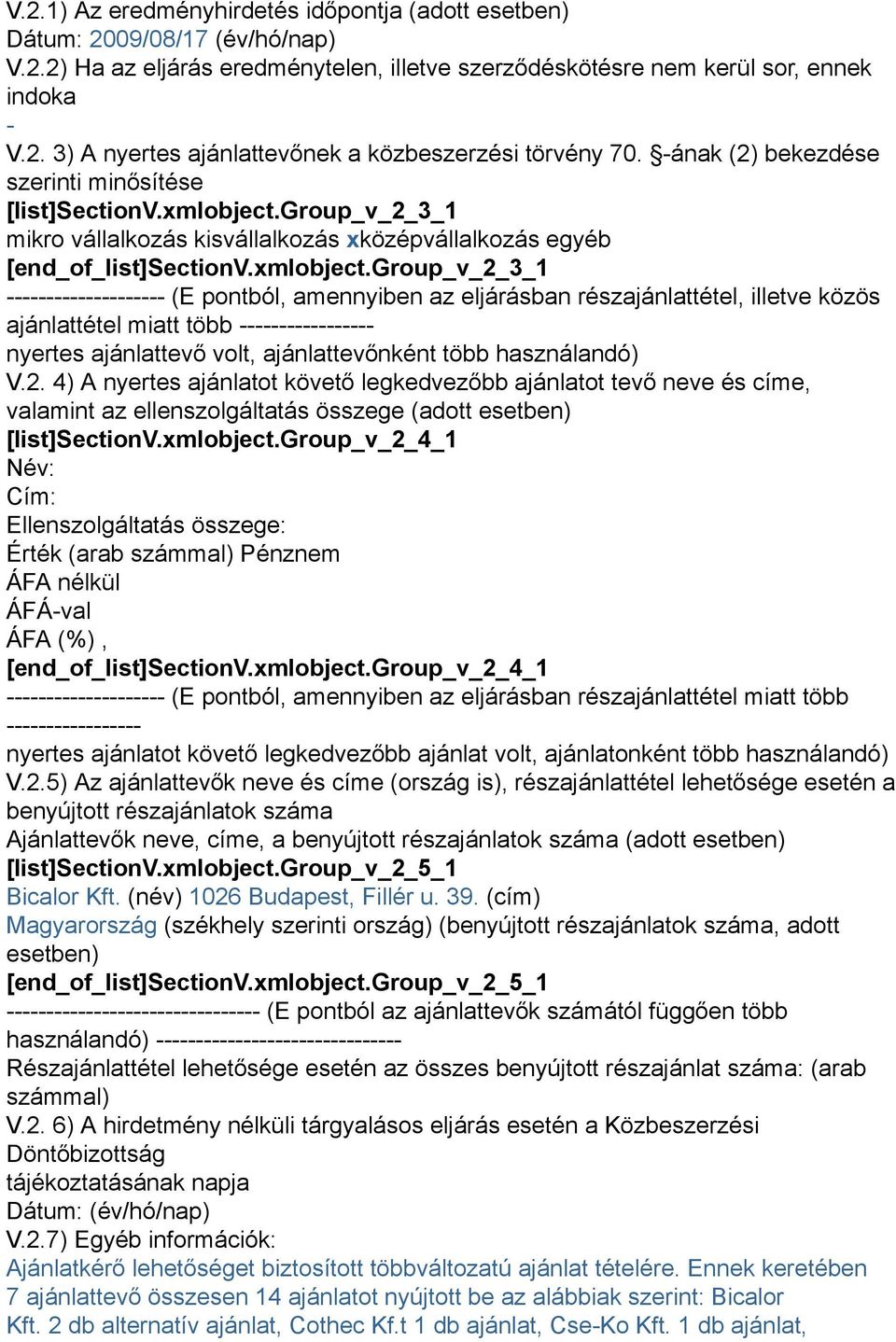 group_v_2_3_1 mikro vállalkozás kisvállalkozás xközépvállalkozás egyéb [end_of_list]sectionv.xmlobject.