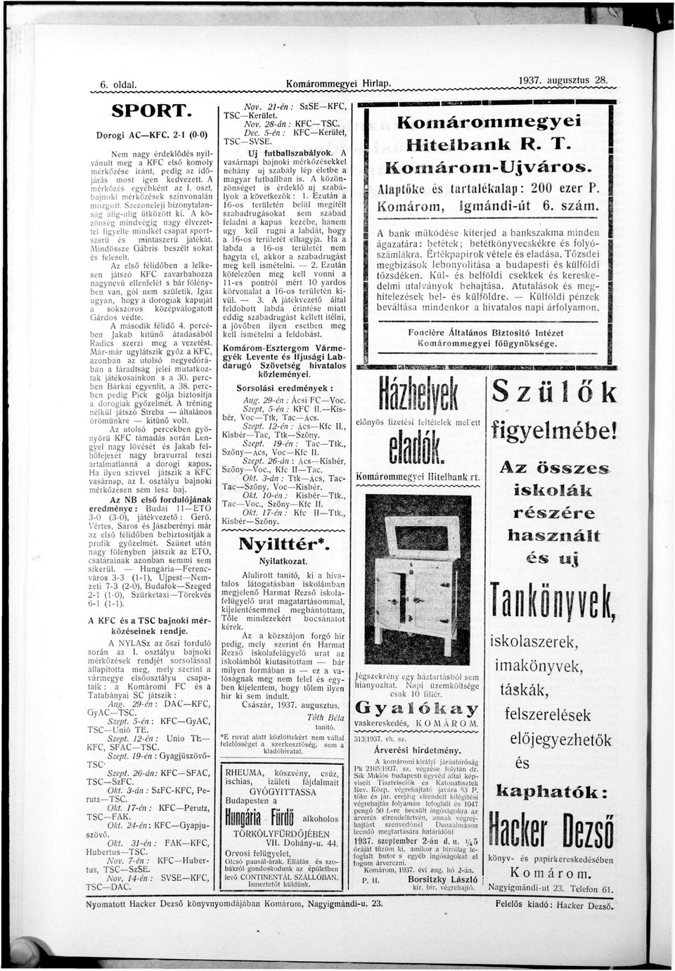 Hungári Ferenc váro 3-3 ( l - l ), Újpet Nem zeti 7-3 (2-0), B u d f o k S z e g e d 2-1 (1-0), S z ü r k e t x i T ö r e k v é 6-1 ( l - l ). K F C T S C bjnoki m é r kőzeinek rendje.