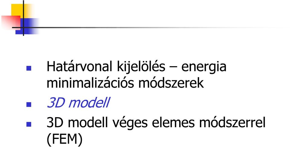 módszerek 3D modell 3D