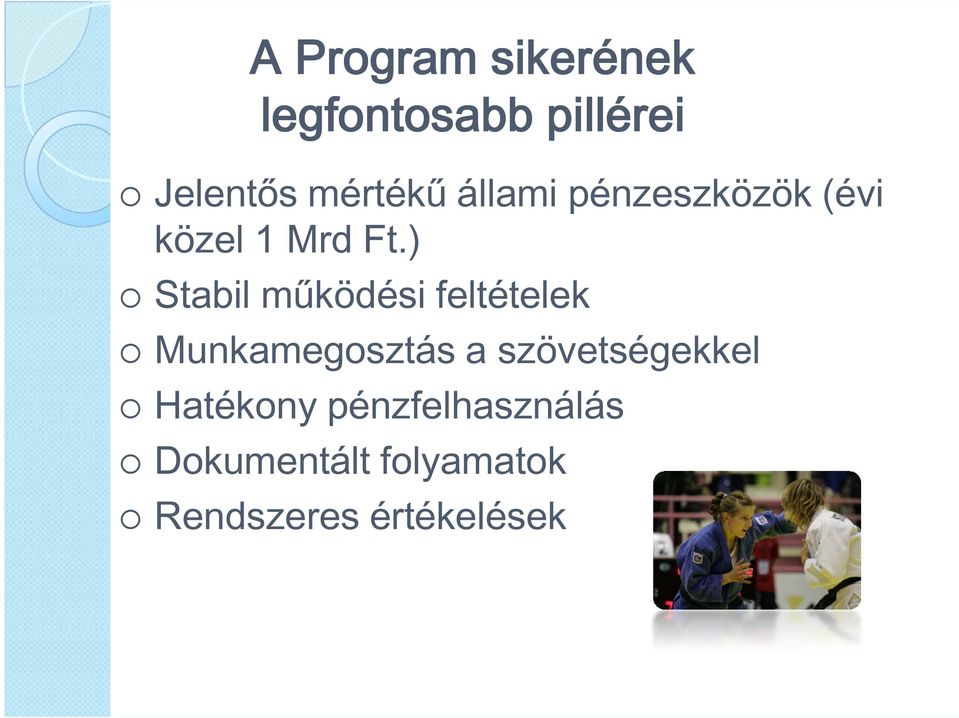 ) Stabil működési feltételek Munkamegsztás a