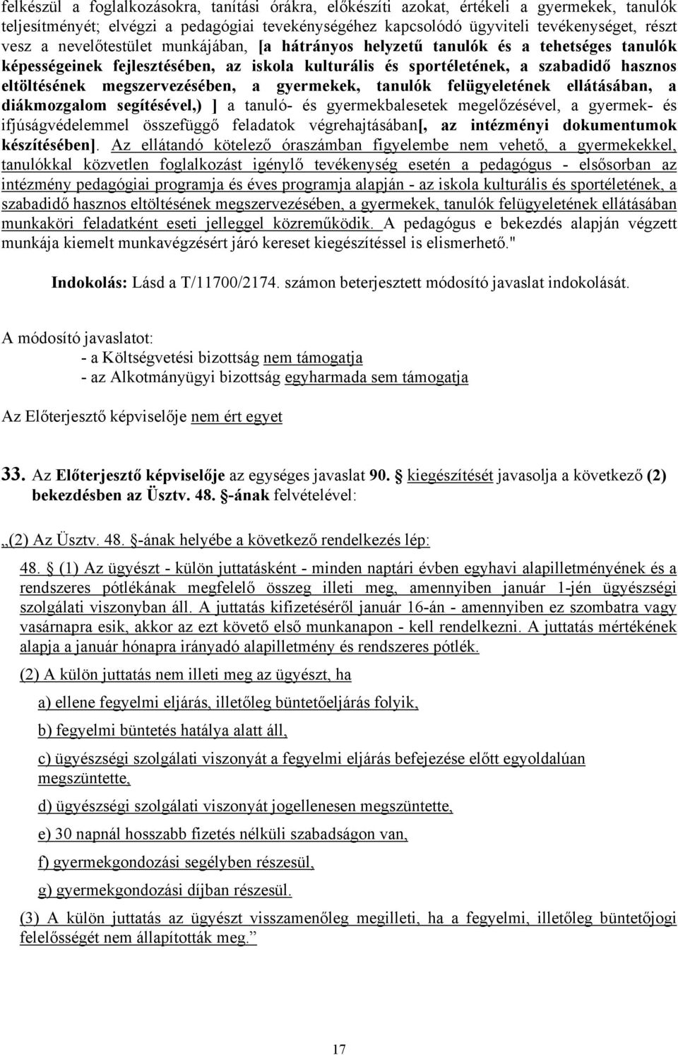 megszervezésében, a gyermekek, tanulók felügyeletének ellátásában, a diákmozgalom segítésével,) ] a tanuló- és gyermekbalesetek megelőzésével, a gyermek- és ifjúságvédelemmel összefüggő feladatok