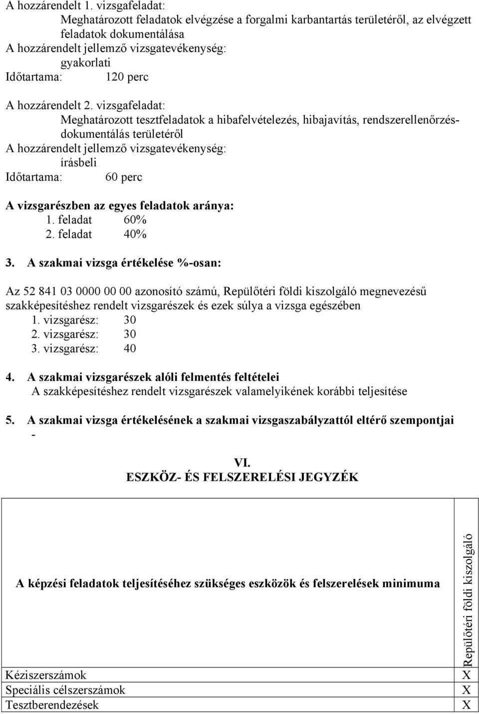 feladat 60% 2. feladat 40% 3.