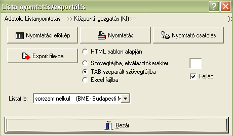 4.3.2.4. Oszlopszerkesztés Ez a funkció az Oszlopok szerkesztése fejezetrészben már leírásra került. 4.3.2.5. Lista nyomtatása és fájlba exportálása A Neptun.