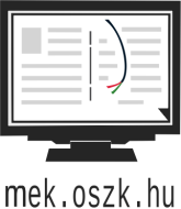 A MEK Egyesület támogatása Elektronikus kiadvány a Magyar Elektronikus Könyvtárban: http://mek.oszk.hu/05000/05011 Készült a MEK Egyesület megbízásából.