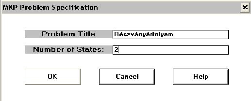 2 5. Markov-lánc 5.2. ábra. A 5.2. mintapélda átmenet-valószín½uségi gráfja. 5.3. ábra. A Részvényárfolyam mintapélda a. alpontjának kezd½otáblája. 5.4. ábra. A Részvényárfolyam mintapélda a. alpontjának adattáblája.