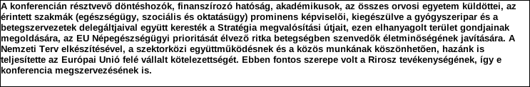 Támogatási program elnevezése: Támogató megnevezése: központi költségvetés Támogatás forrása: önkormányzati költségvetés nemzetközi forrás más gazdálkodó Támogatás időtartama: Támogatási összeg: -