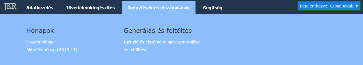 VI. Igénylések és elszámolások, kapcsolódó dokumentumok nyomon követése VI.1 Aktuális hónap Az Aktuális hónap menüpontban, mindig az aktuális hónaphoz tartozó igénylés és elszámolás jelenik meg.