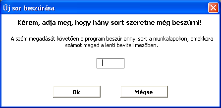 3.5 Sorbeszúrás A táblázatba 15 munkavállaló adatai rögzíthetők. Amennyiben több munkavállalót foglalkoztatunk, a sorok száma e nyomógomb megnyomásával bővíthető.