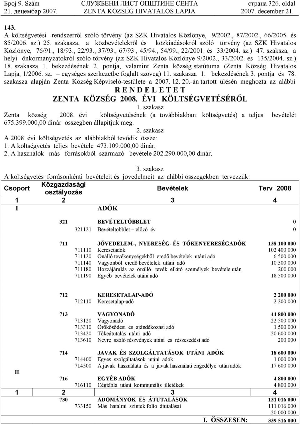 szaksza, a helyi önkormányzatokról szóló törvény (az SZK Hivatalos Közlönye 9/2002., 33/2002. és 135/2004. sz.) 18. szakasza 1. bekezdésének 2.