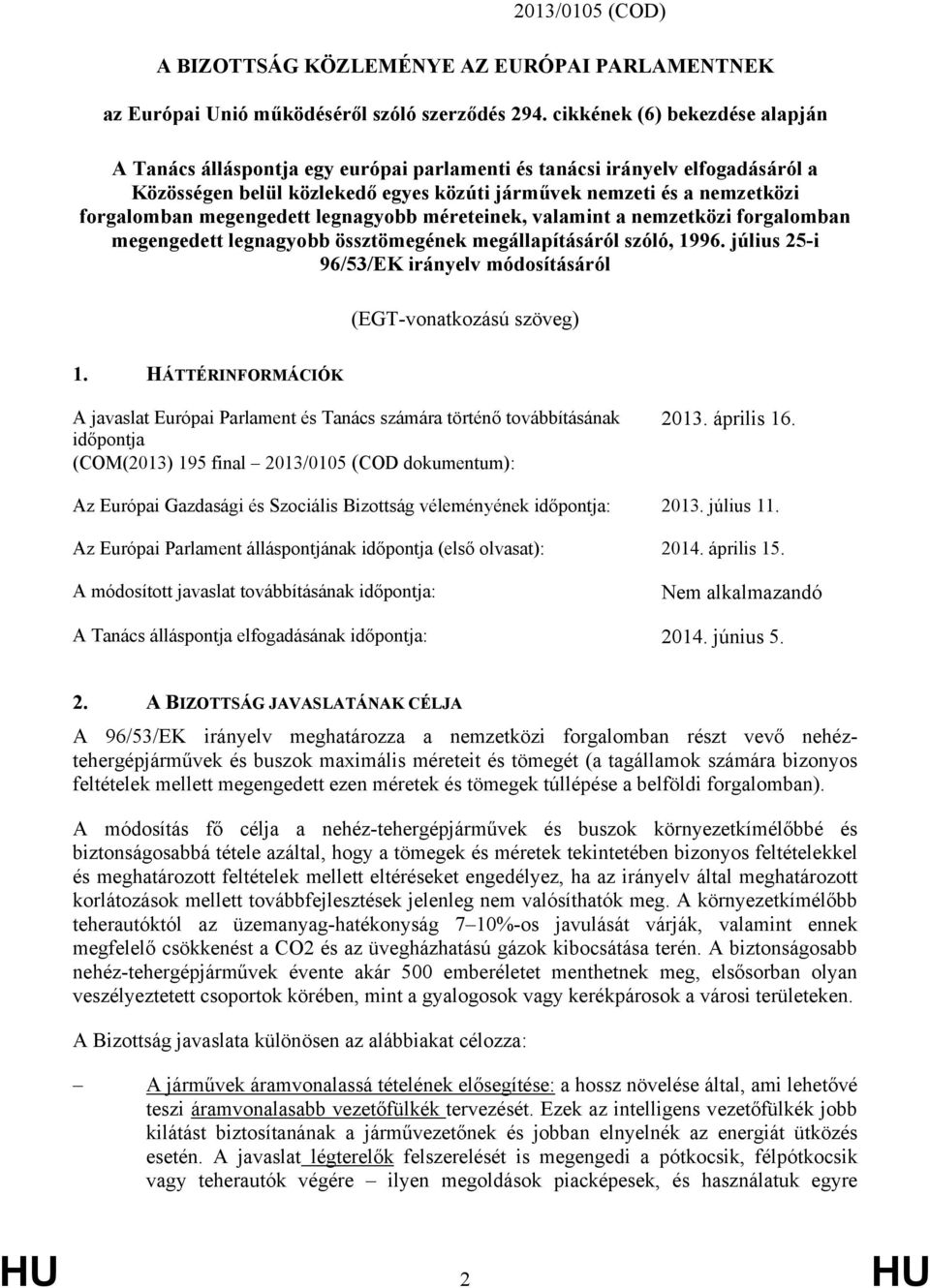 megengedett legnagyobb méreteinek, valamint a nemzetközi forgalomban megengedett legnagyobb össztömegének megállapításáról szóló, 1996.