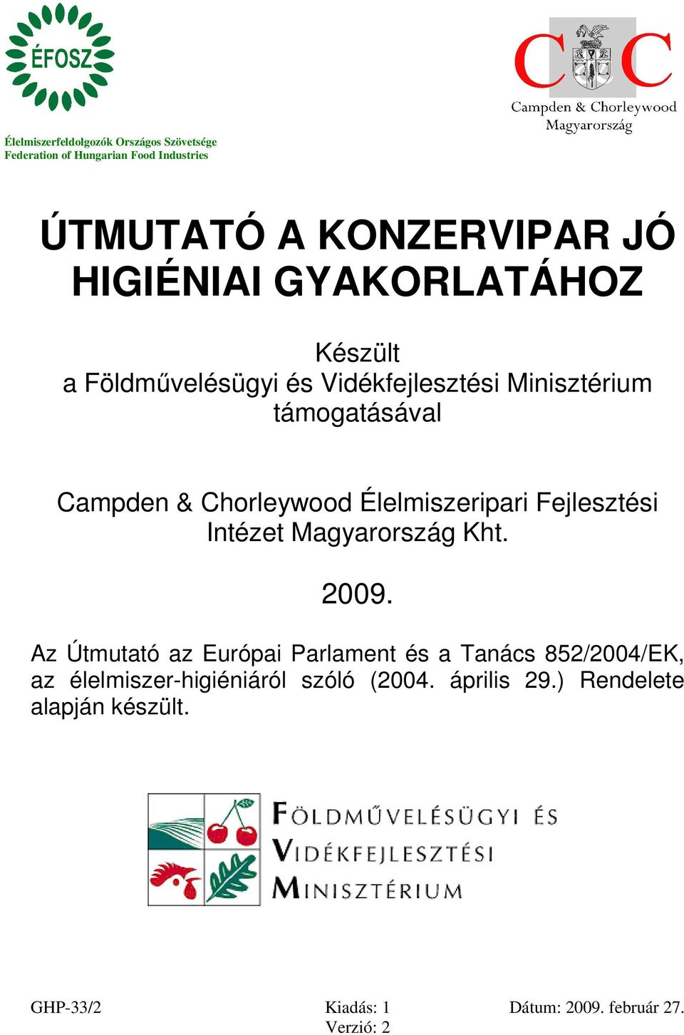Campden & Chorleywood Élelmiszeripari Fejlesztési Intézet Magyarország Kht. 2009.
