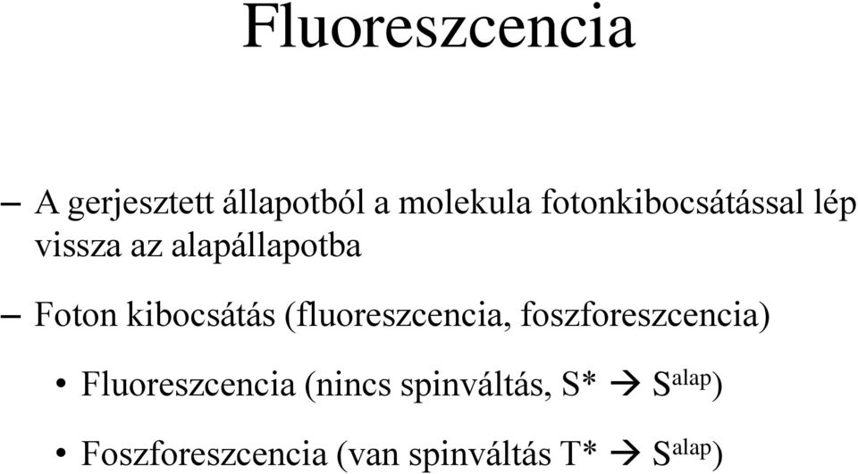 kibocsátás (fluoreszcencia, foszforeszcencia)