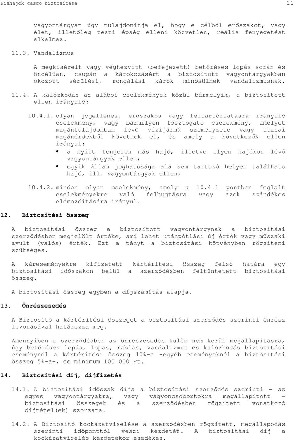 vandalizmusnak. 11