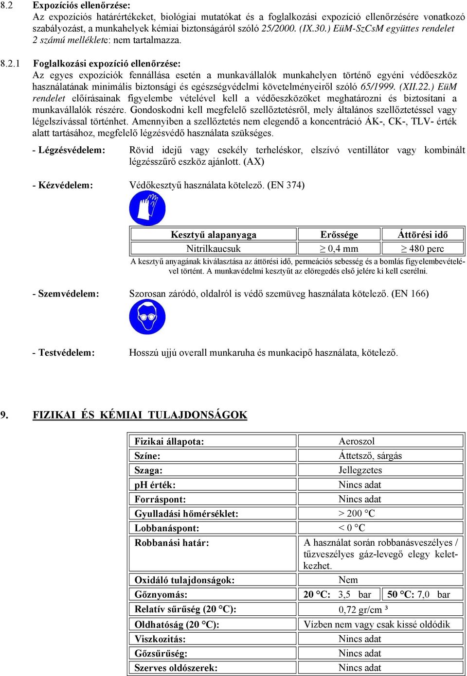 számú melléklete: nem tartalmazza. 8.2.