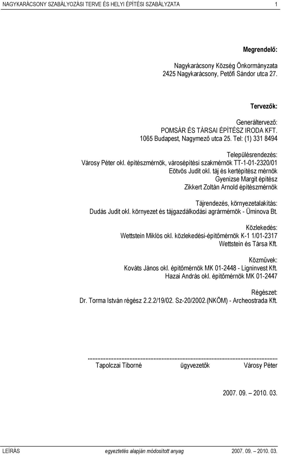 építészmérnök, városépítési szakmérnök TT-1-01-2320/01 Eötvös Judit okl.