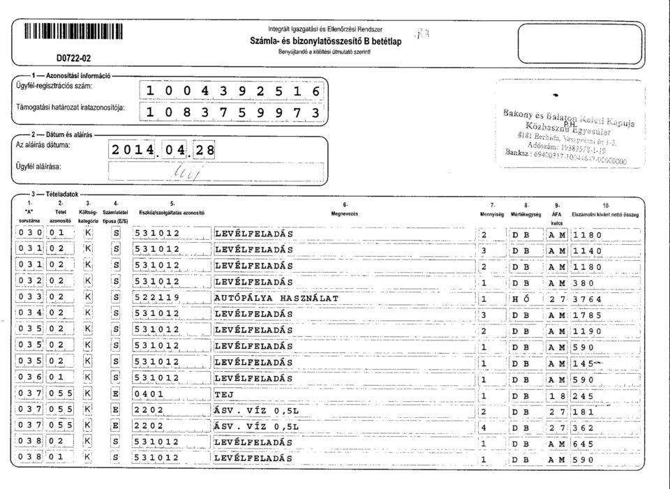 "A" Tetel Koltseg- Szamlatete sorszama azonosto kategora tpusa ( /S jo 3 0; 0 :K!S 0 3 K \S 0 3 ;!0,3 2! :0,3 3 :0 3 4! 035! 0.3,5! 02 02 035 02 0,3,6 0 ;0 3 7 jo.