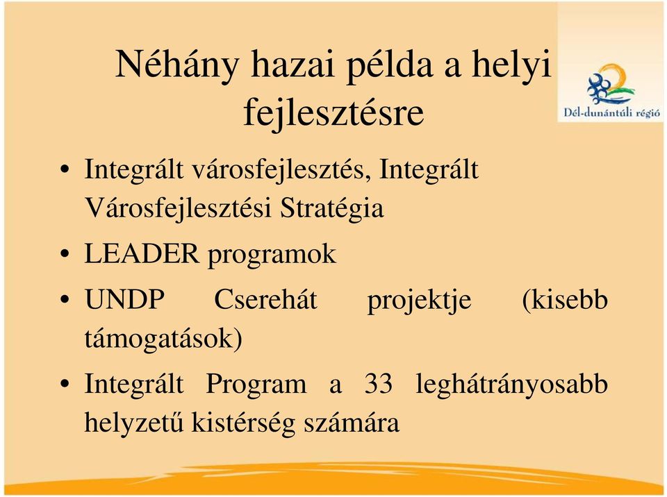 LEADER programok UNDP Cserehát projektje (kisebb