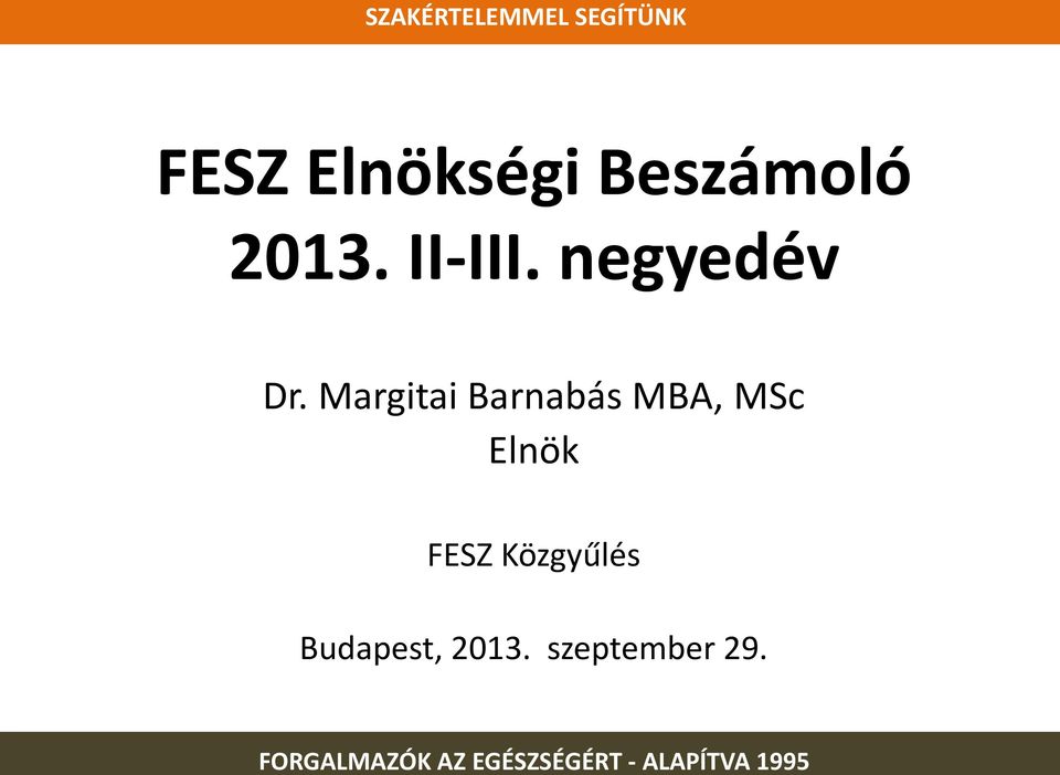 Margitai Barnabás MBA, MSc Elnök