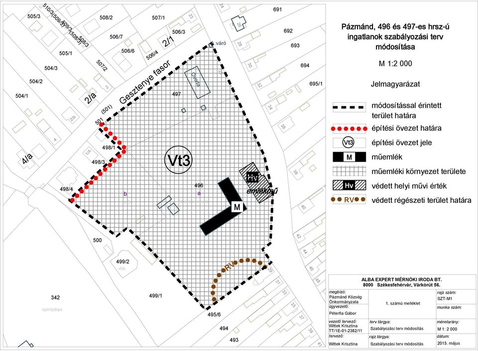 váró 25 24 t 26 2834 30 27 32 691 692 693 694 695/1 36 Hv e ml ék mű M 38 40 Páz mánd, 496 és 497-es hrsz-ú i ngatl anok szabál yozási t erv módosít ása Vt 3 M Hv RV M 1: 2 000 Jel magyar ázat