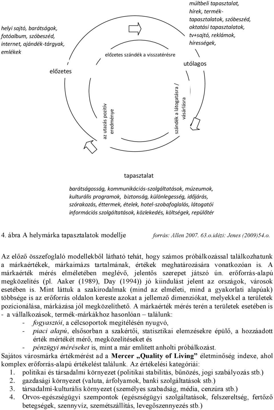 kommunikációs-szolgáltatások, múzeumok, kulturális programok, biztonság, különlegesség, időjárás, szórakozás, éttermek, ételek, hotel-szobafoglalás, látogatói információs szolgáltatások, közlekedés,