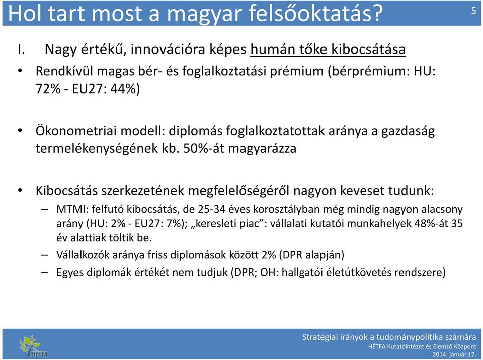 foglalkoztatottak aránya a gazdaság termelékenységének kb.