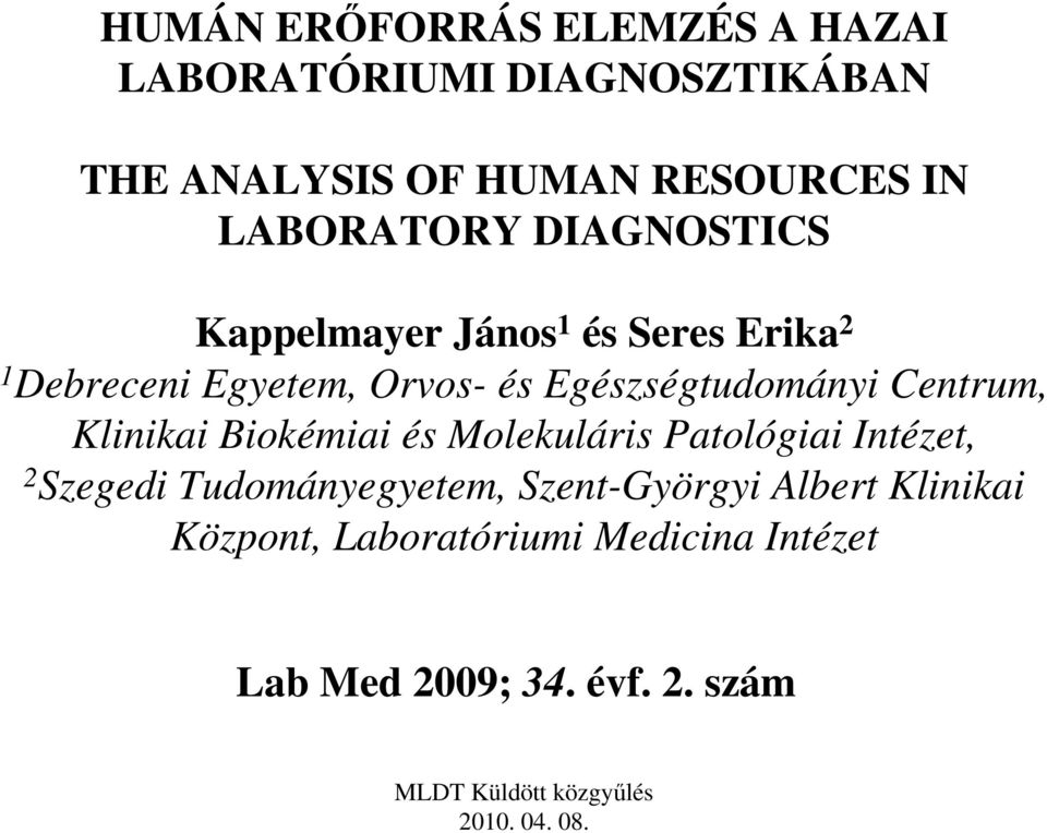 Egészségtudományi Centrum, Klinikai Biokémiai és Molekuláris Patológiai Intézet, 2 Szegedi