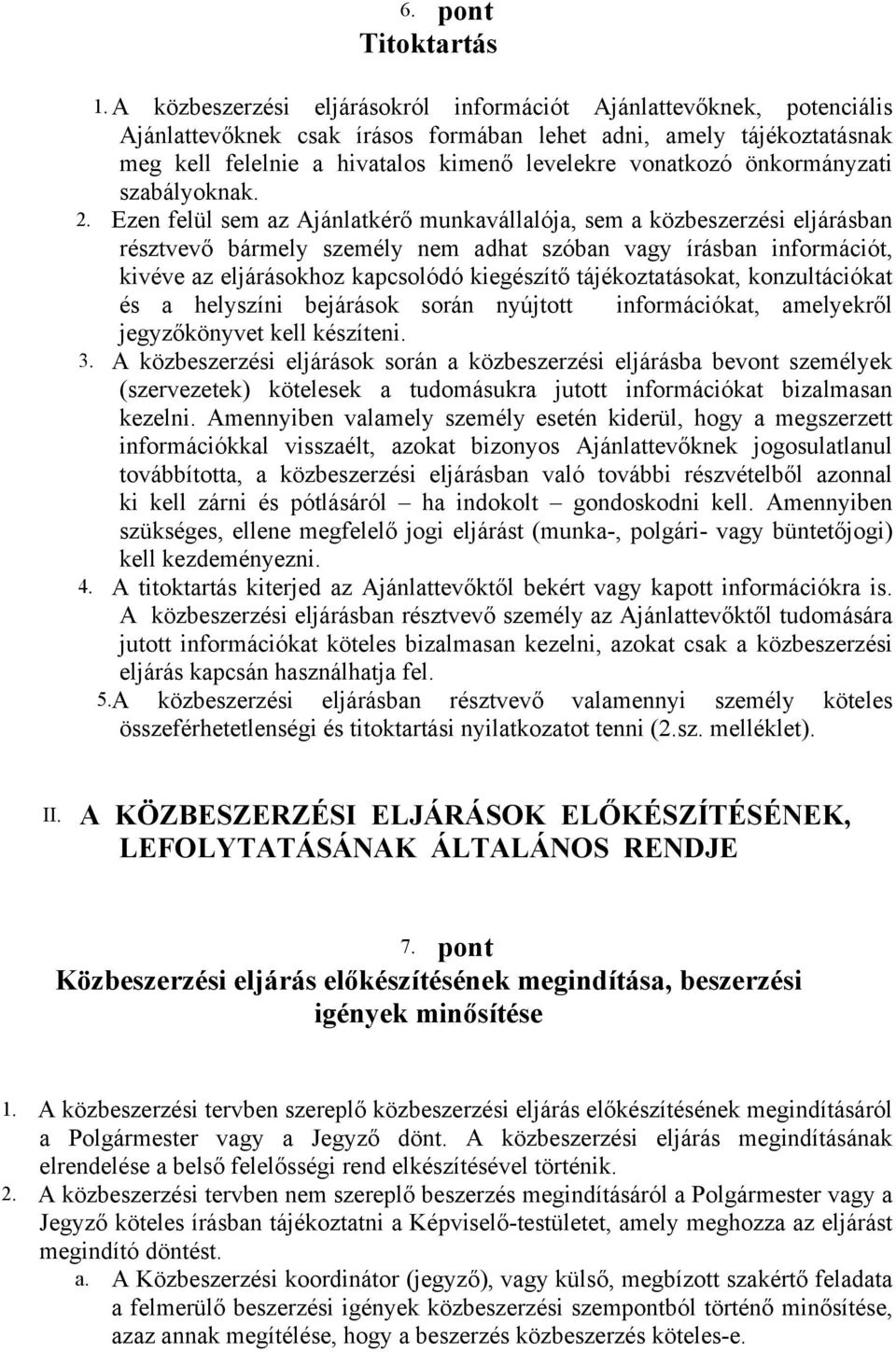 önkormányzati szabályoknak. 2.