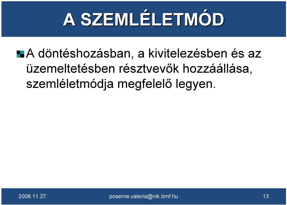 és az üzemeltetésben résztvevők