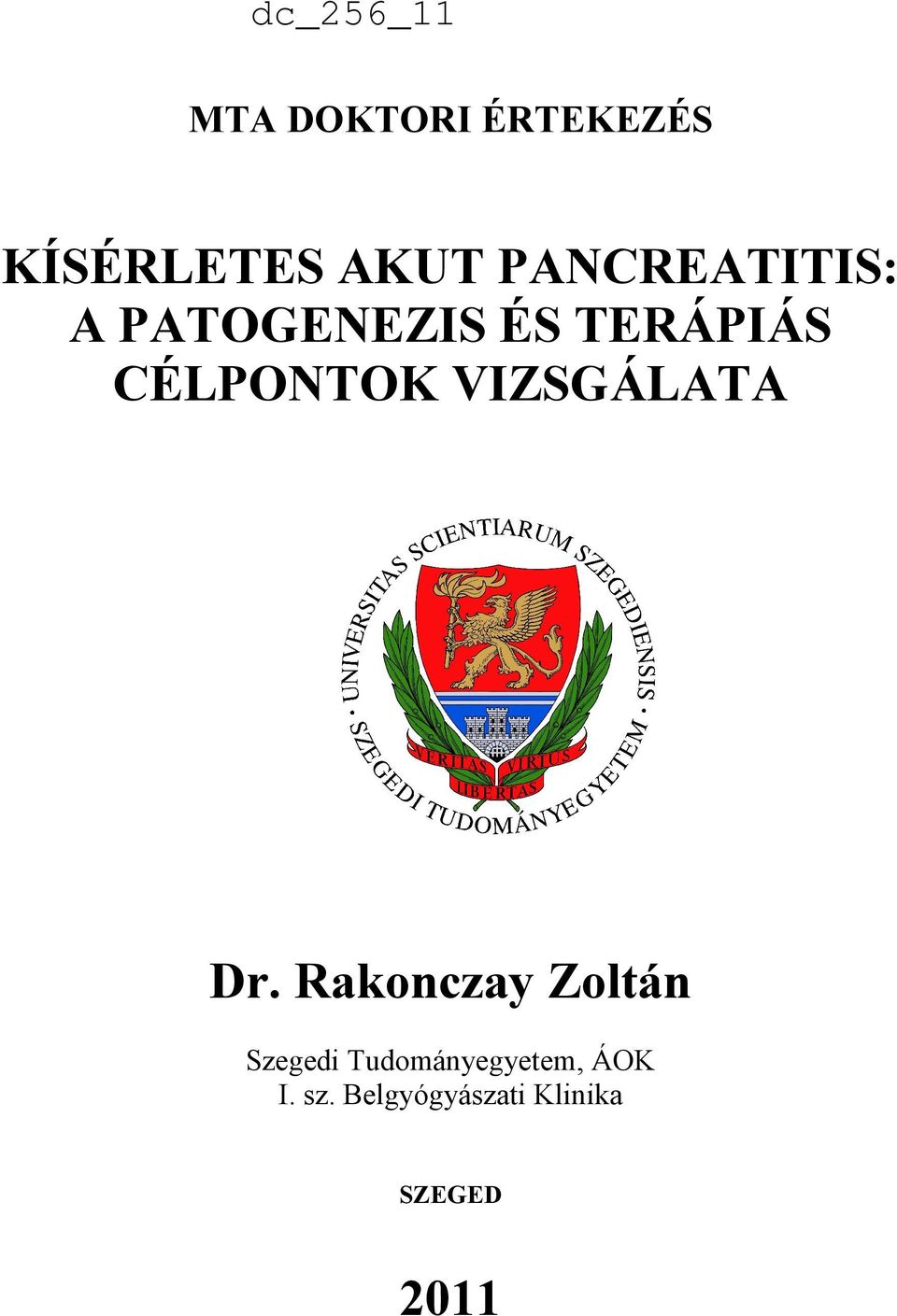 CÉLPONTOK VIZSGÁLATA Dr.